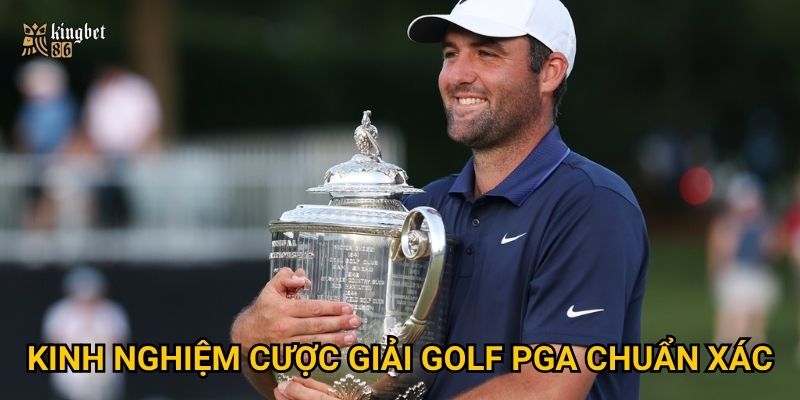 Giải golf PGA Kingbet86 – Sân chơi của những cú đánh hoàn hảo 3 Kinh nghiệm cược giải golf PGA chuẩn xác